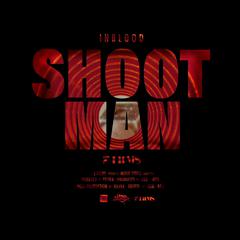 SHOOT MAN