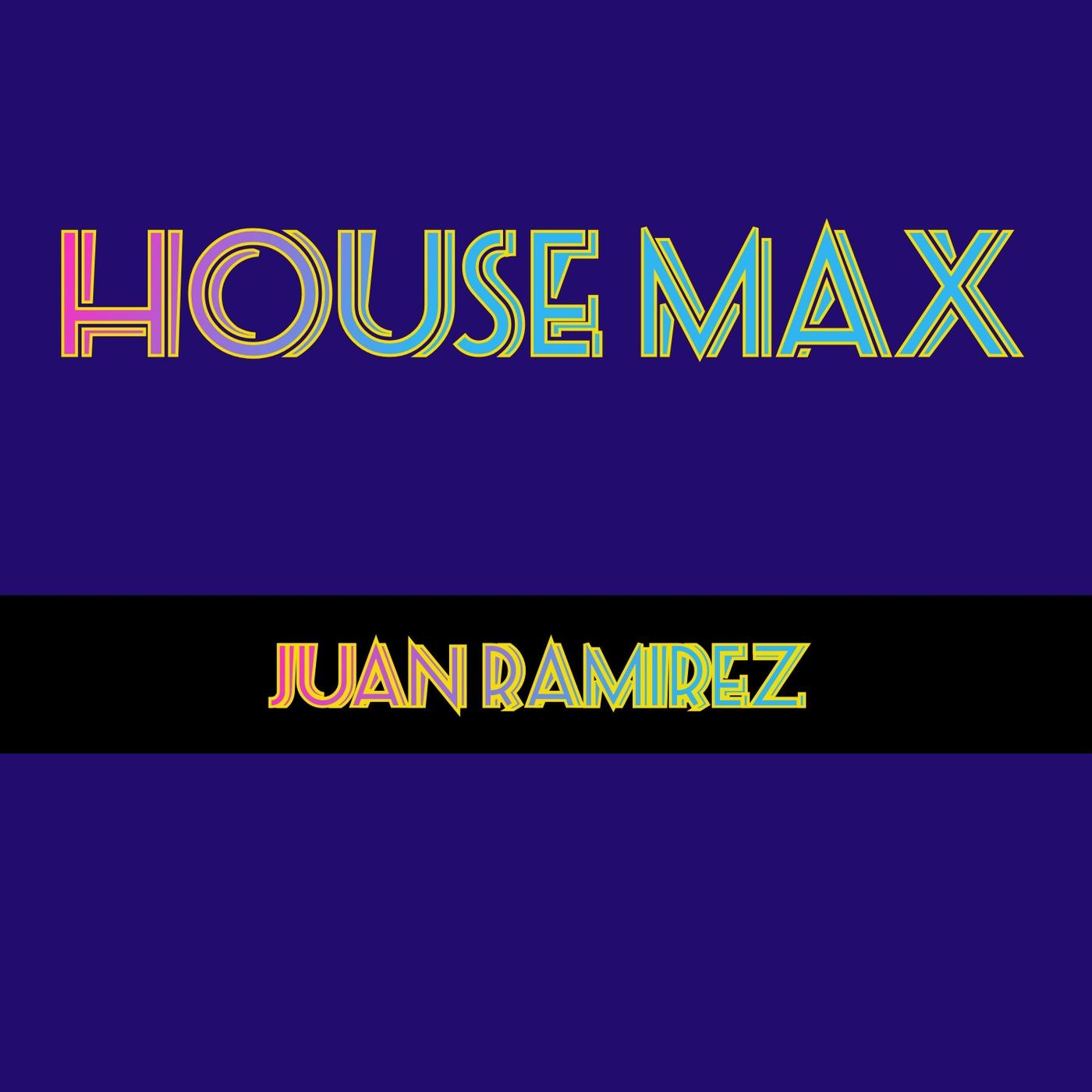 House Max