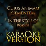 Cuius Animam Gementem (In the Style of Rossini) [Karaoke Version] - Single专辑