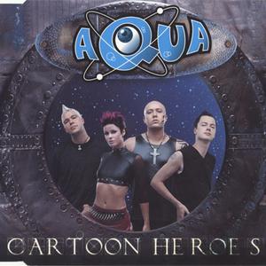 Aqua - Cartoon Heroes