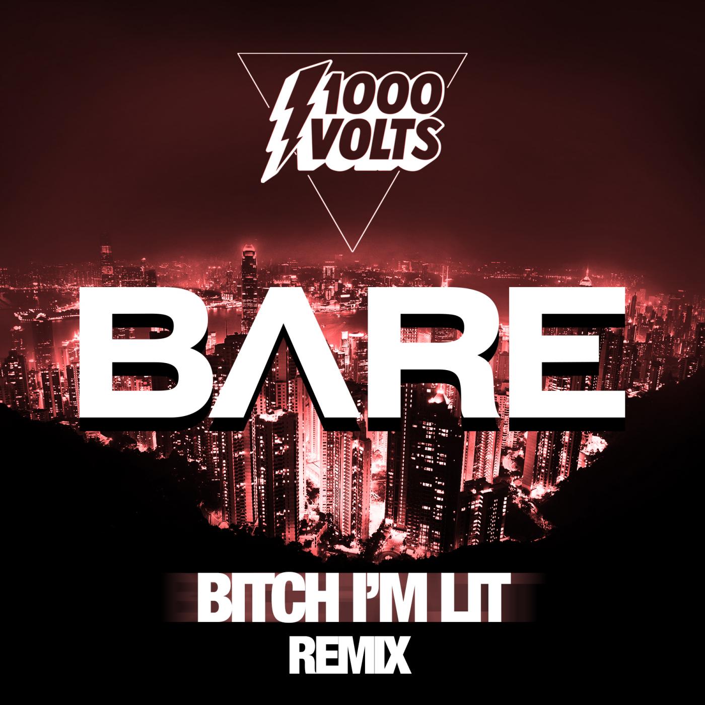 ***** I'm Lit (BARE Remix)