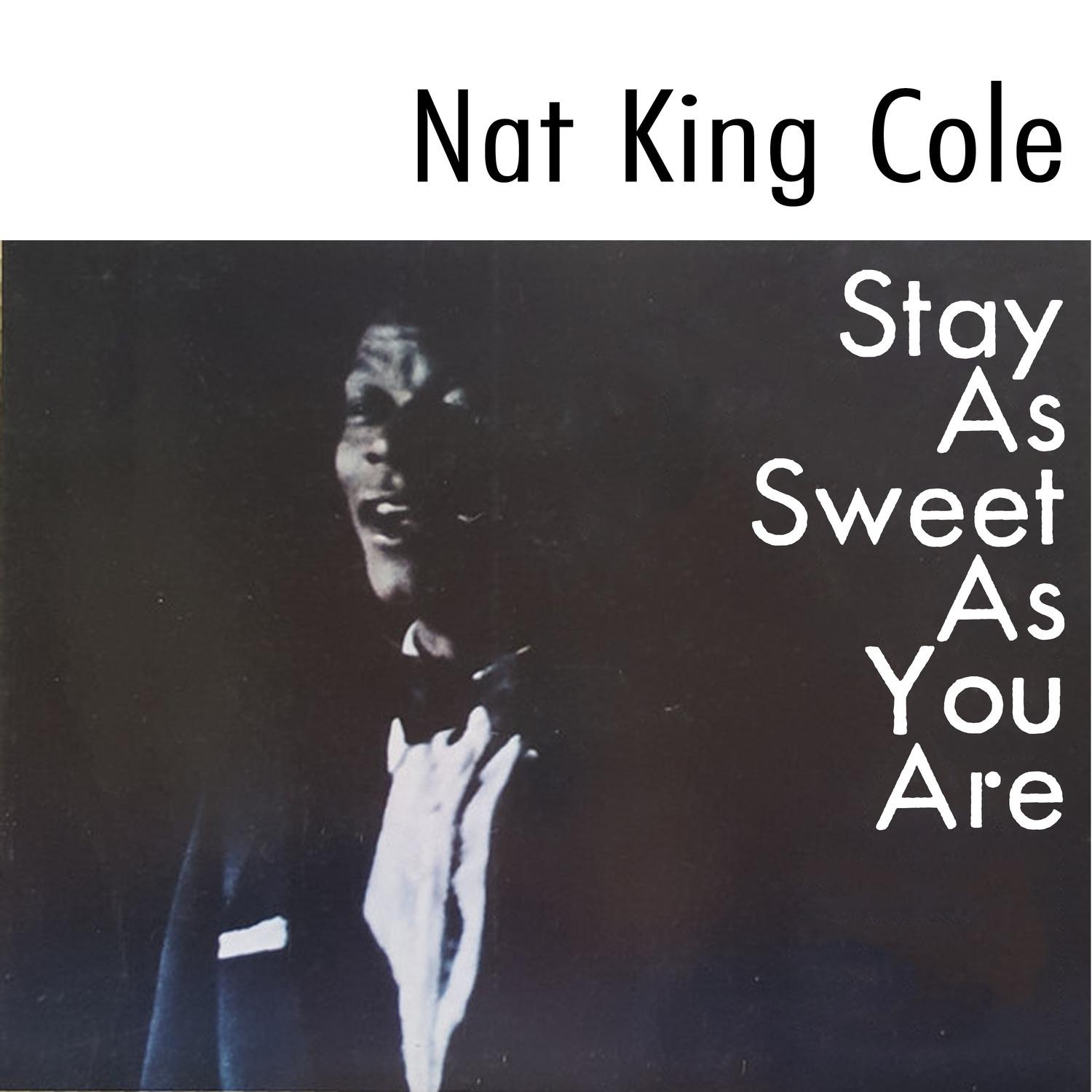 Stay As Sweet As You Are