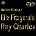 Golden Memory: Ella Fitzgerald & Ray Charles, Vol. 1专辑