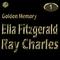 Golden Memory: Ella Fitzgerald & Ray Charles, Vol. 1专辑