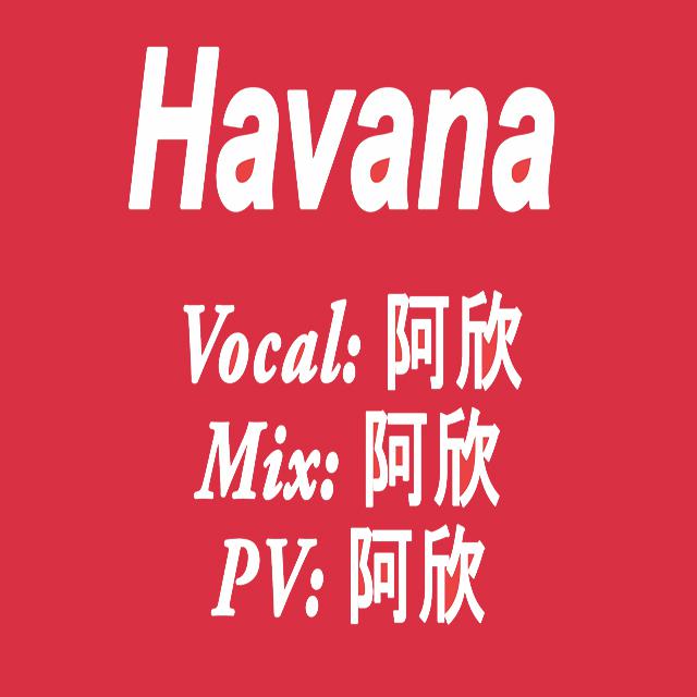 Havana（cover Camila Cabello; Young Thug）专辑