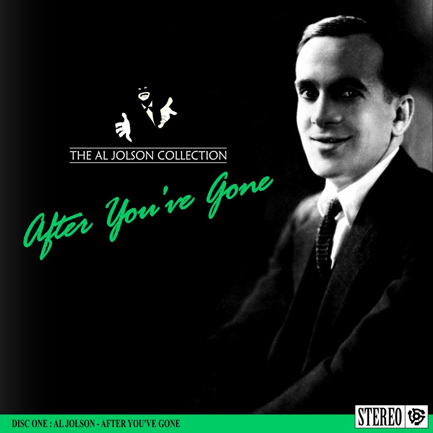 The Al Jolson Collection- After You've Gone      