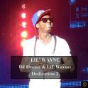 Lil Wayne, DJ Drama & Lil Wayne: Dedication 2专辑