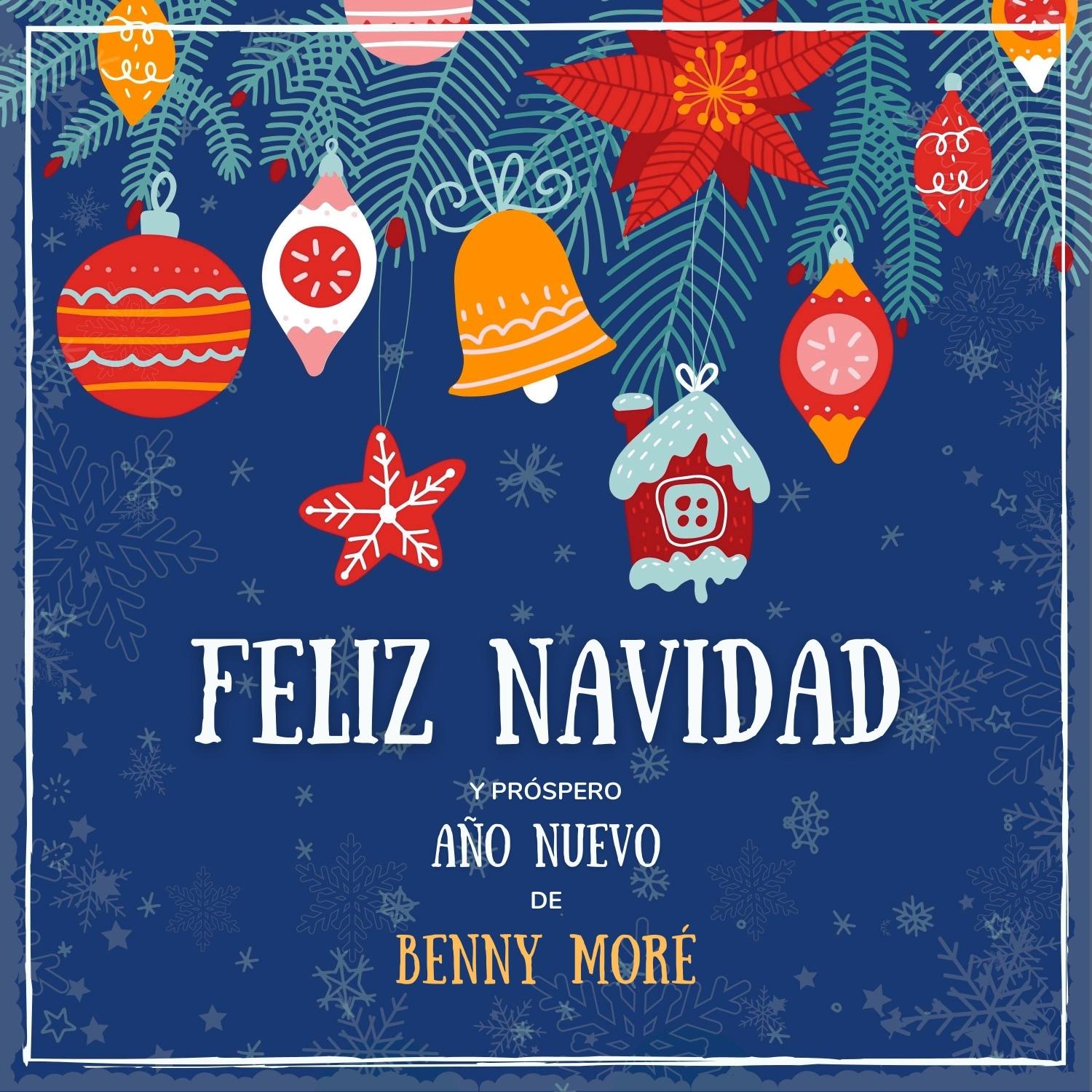 Feliz Navidad Y Próspero Año Nuevo De Benny Moré
