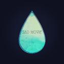 Sad Movie专辑