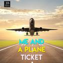 Me and a Plane Ticket专辑