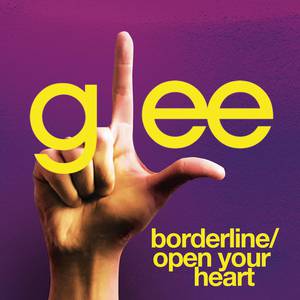 Boderline 、 Open Your Heart - Glee Cast (TV版 Karaoke) 原版伴奏 （升3半音）