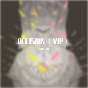 DECISION（VIP）