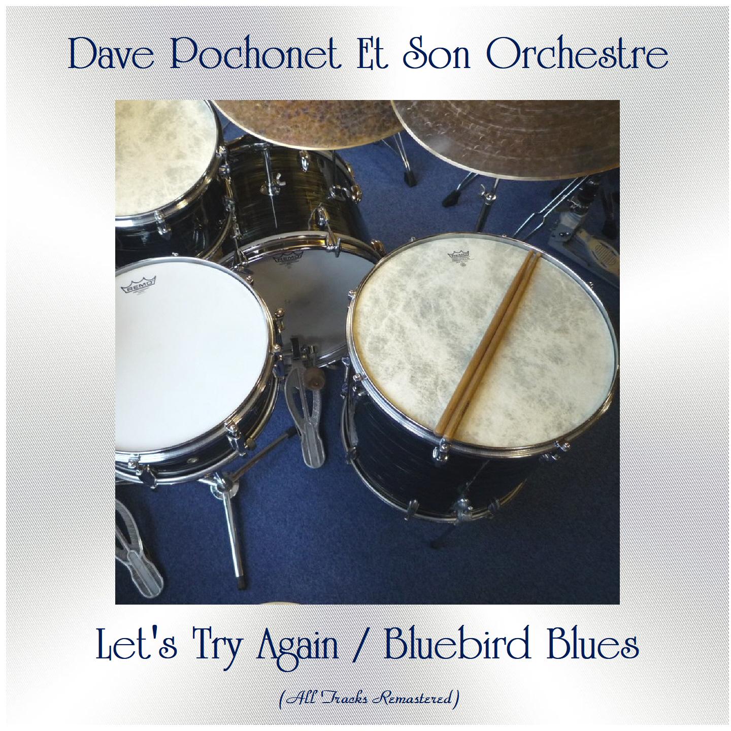 Let's Try Again / Bluebird Blues (All Tracks Remastered)