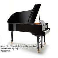 Before I Cry - Lady Gaga [piano Version]