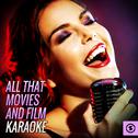 All that Movies and Film Karaoke专辑