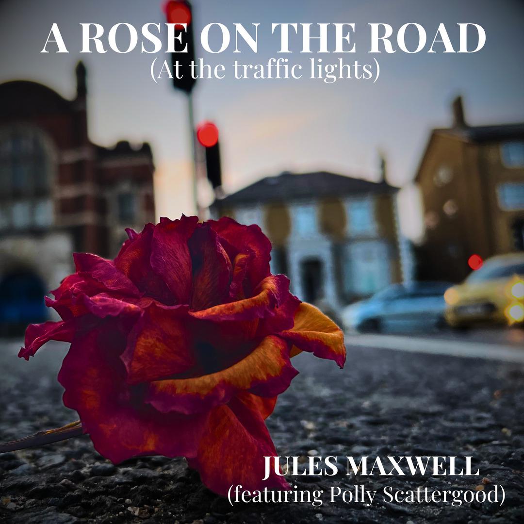 Jules Maxwell - A Rose on the Road (At the Traffic Lights) (Glowlines Remix)