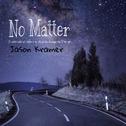 No Matter （Demo）专辑