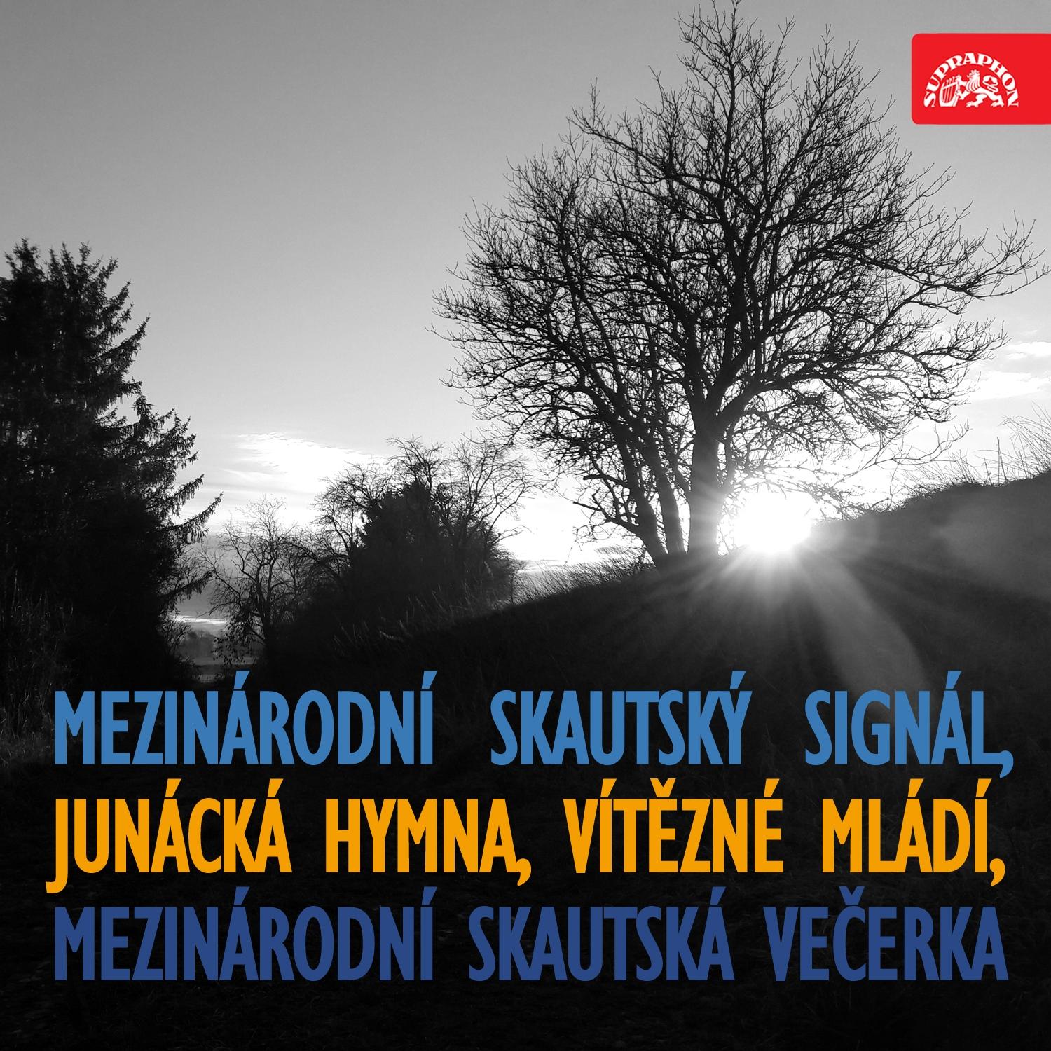 Mezinárodní skautský signál, junácká hymna, vítězné mládí, mezinárodní skautská večerka