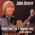 Thank God I'm a Country Boy (His Greatest Hits)
