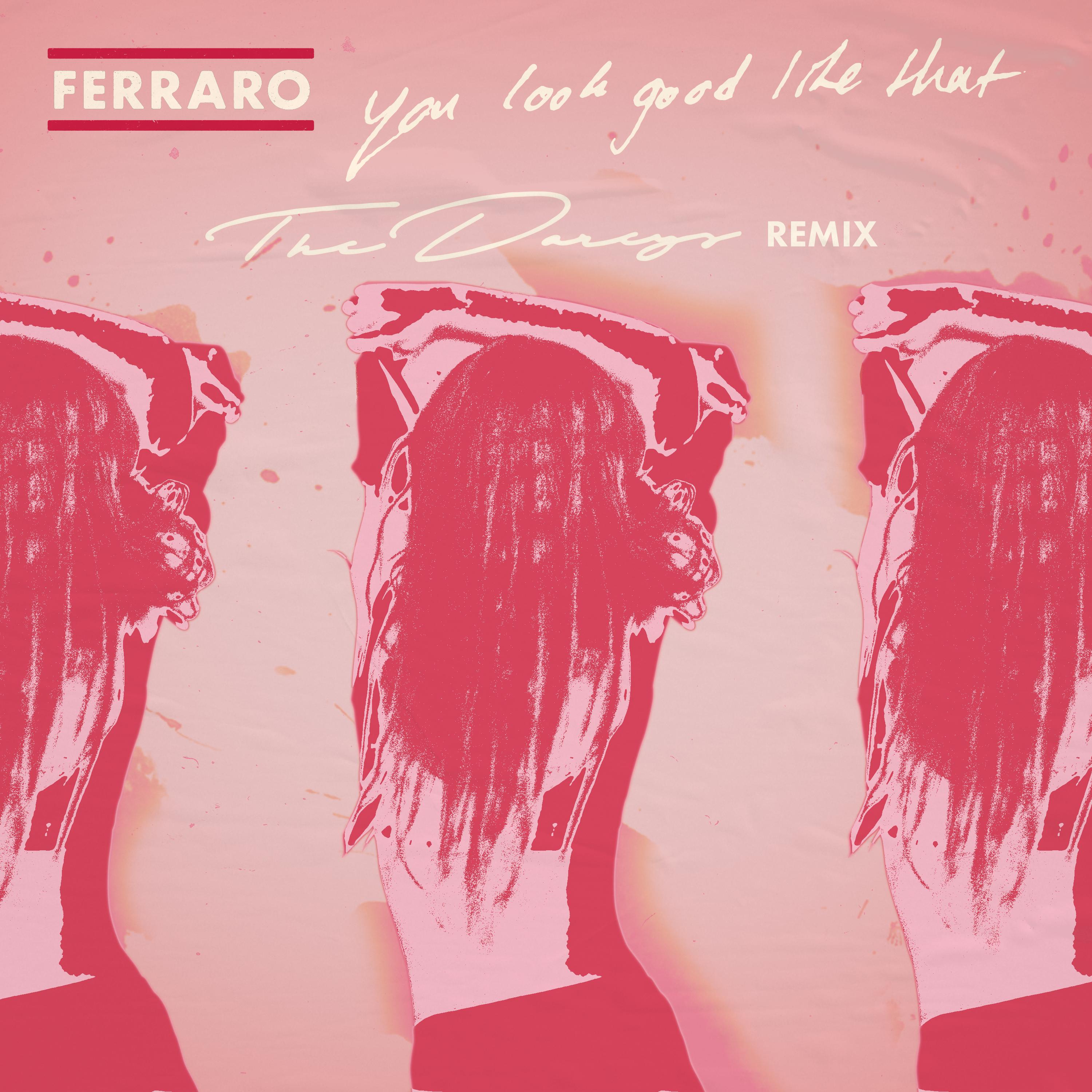 You Look Good Like That (The Darcys Remix)