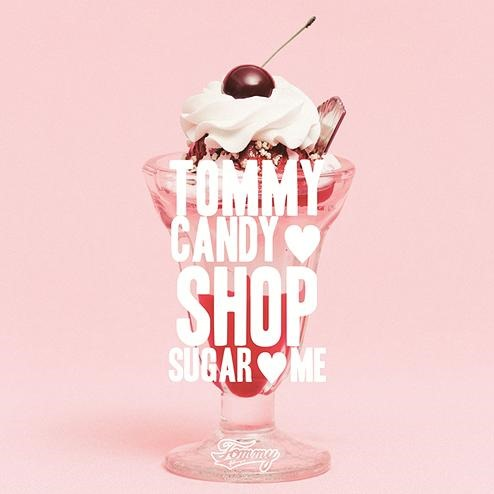 Tommy Candy Shop Sugar Me