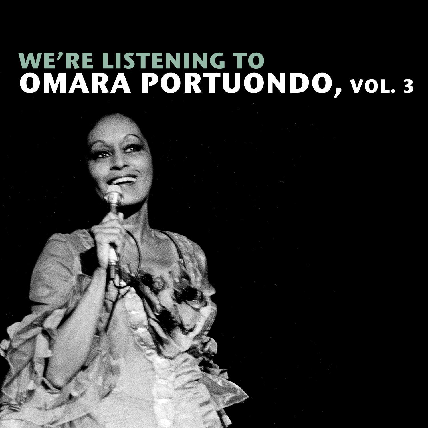 We're Listening To Omara Portuondo, Vol. 3专辑