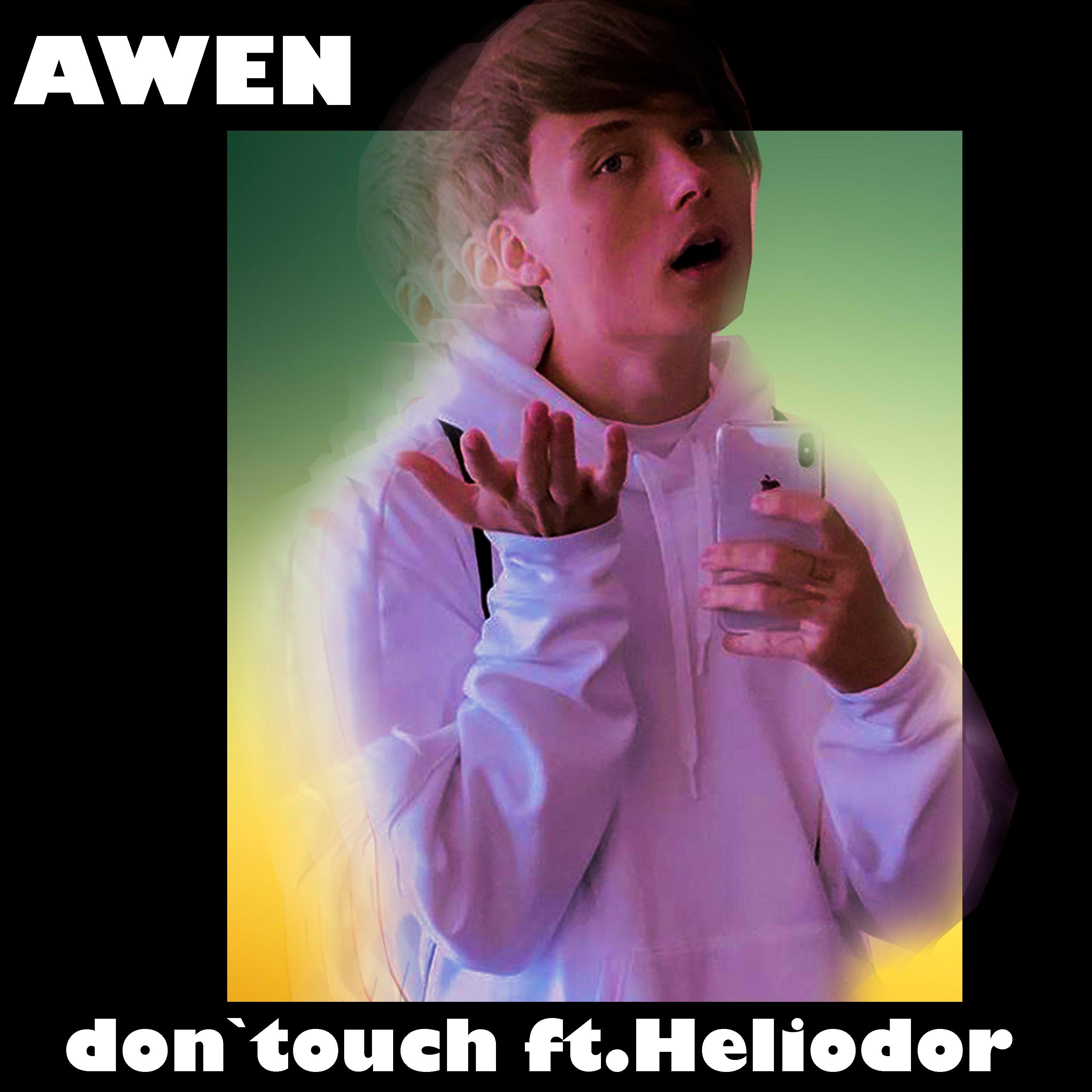 Don`t Touch (feat. Heliodor)
