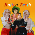 Rotten Teeth