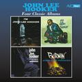 Four Classic Albums (I'm John Lee Hooker / Travelin' / Plays and Sings the Blues / Burnin') [Remaste