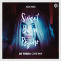 Sweet But Psycho (Dj Thera Core Mix)