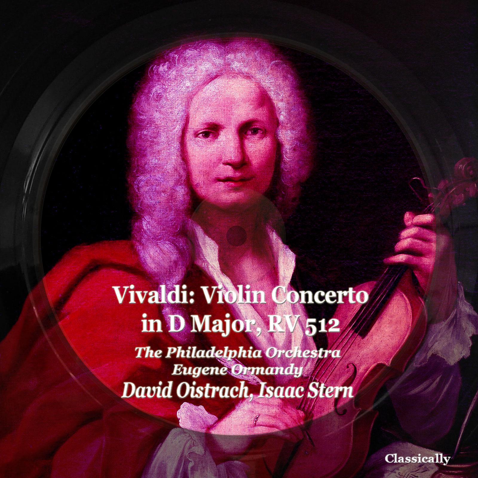 The Philadelphia Orchestra - Violin Concerto in D Major, RV 512 I. Allegro molto