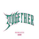 Together (Remixes)专辑