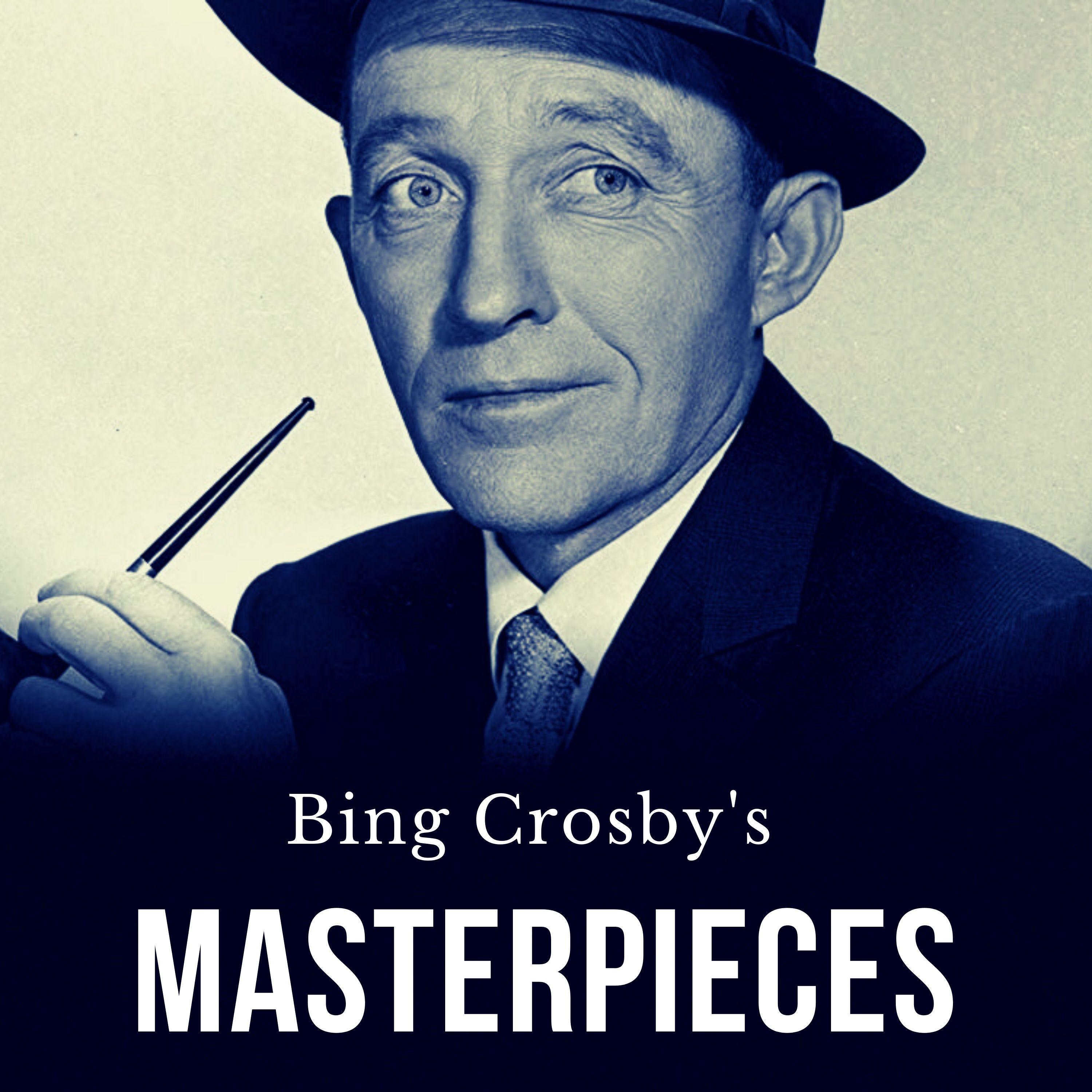 Bing Crosby's Masterpieces