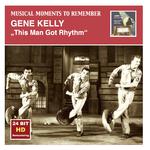 MUSICAL MOMENTS TO REMEMBER - Gene Kelly: This Man Got Rhythm (1948-1952)专辑
