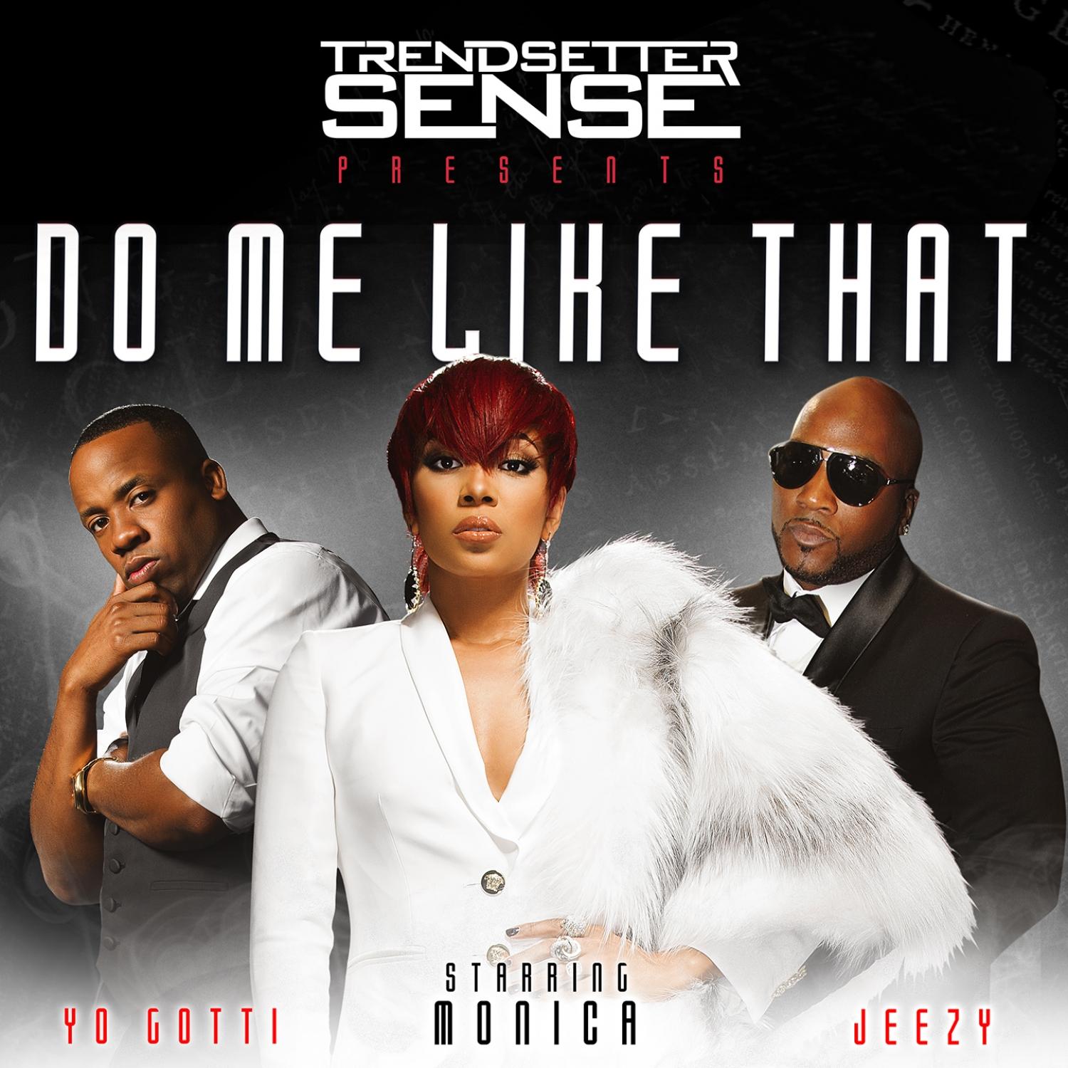 Do Me Like That (feat. Monica, Yo Gotti & Jeezy) - Single