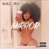 Mac Irv - Mirror