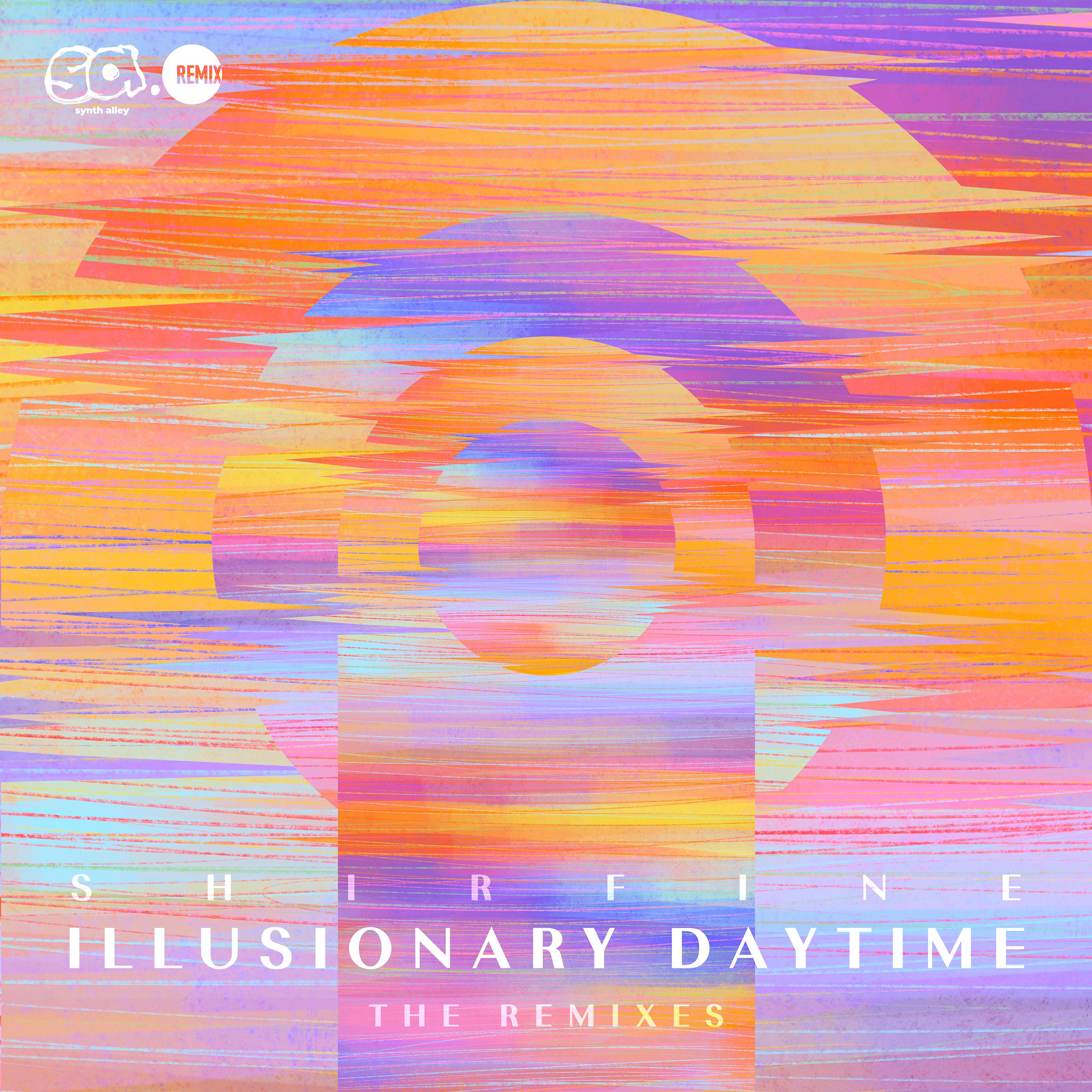 Shirfine - Illusionary Daytime - sylvanite Remix