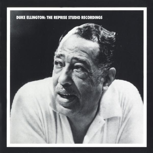 Duke Ellington: The Reprise Studio Recordings (Remastered)专辑