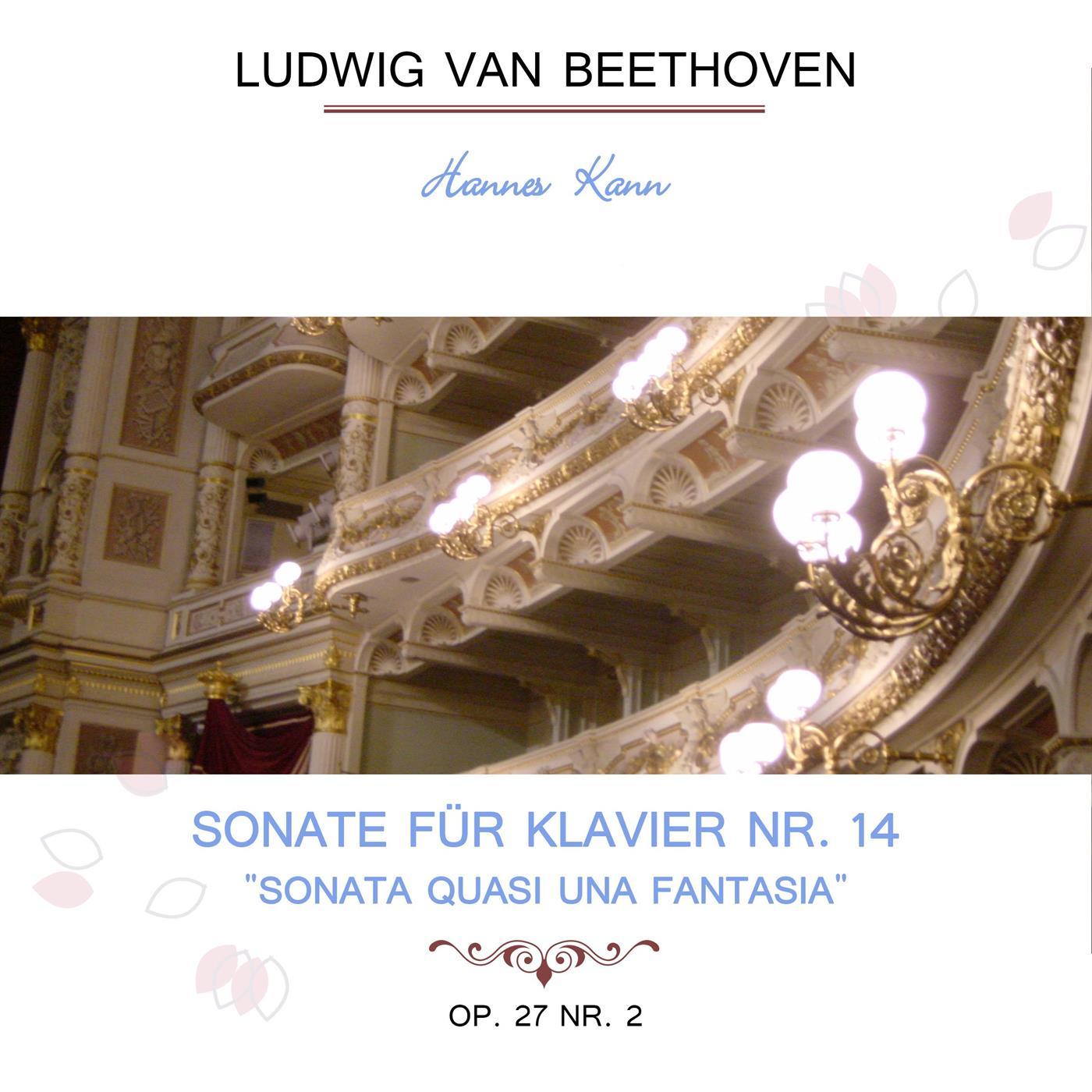 Hannes Kann play: Ludwig van Beethoven: Sonate für Klavier Nr. 14 - "Sonata quasi una fantasia", Op. 27 Nr. 2