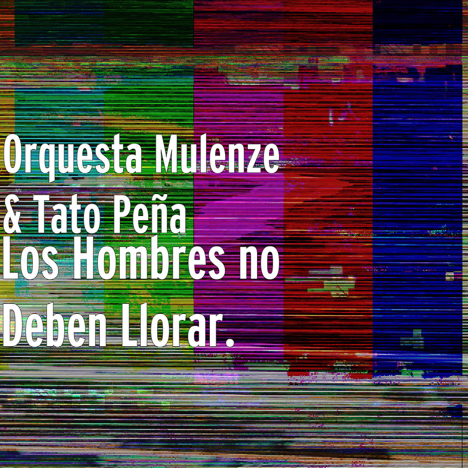 Los Hombres no Deben Llorar.
