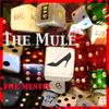 The Mystix - The Mule (feat. Larry Campbell)