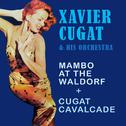 Mambo at the Waldorf + Cugat Cavalcade专辑