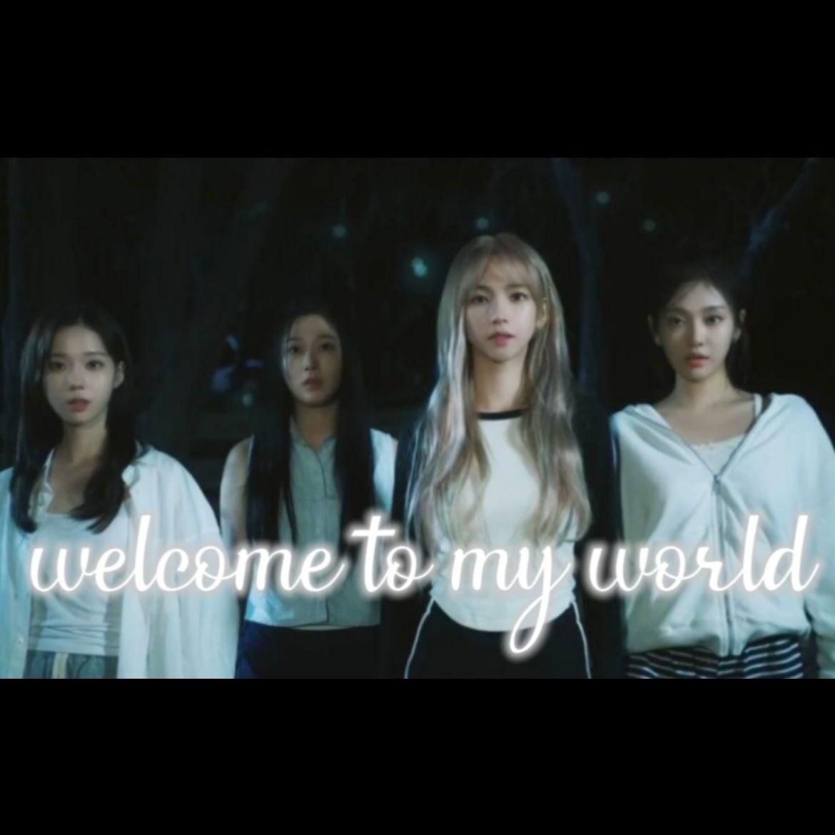 welcome to my world