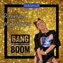 Running My Money (BangBoom mashup)专辑