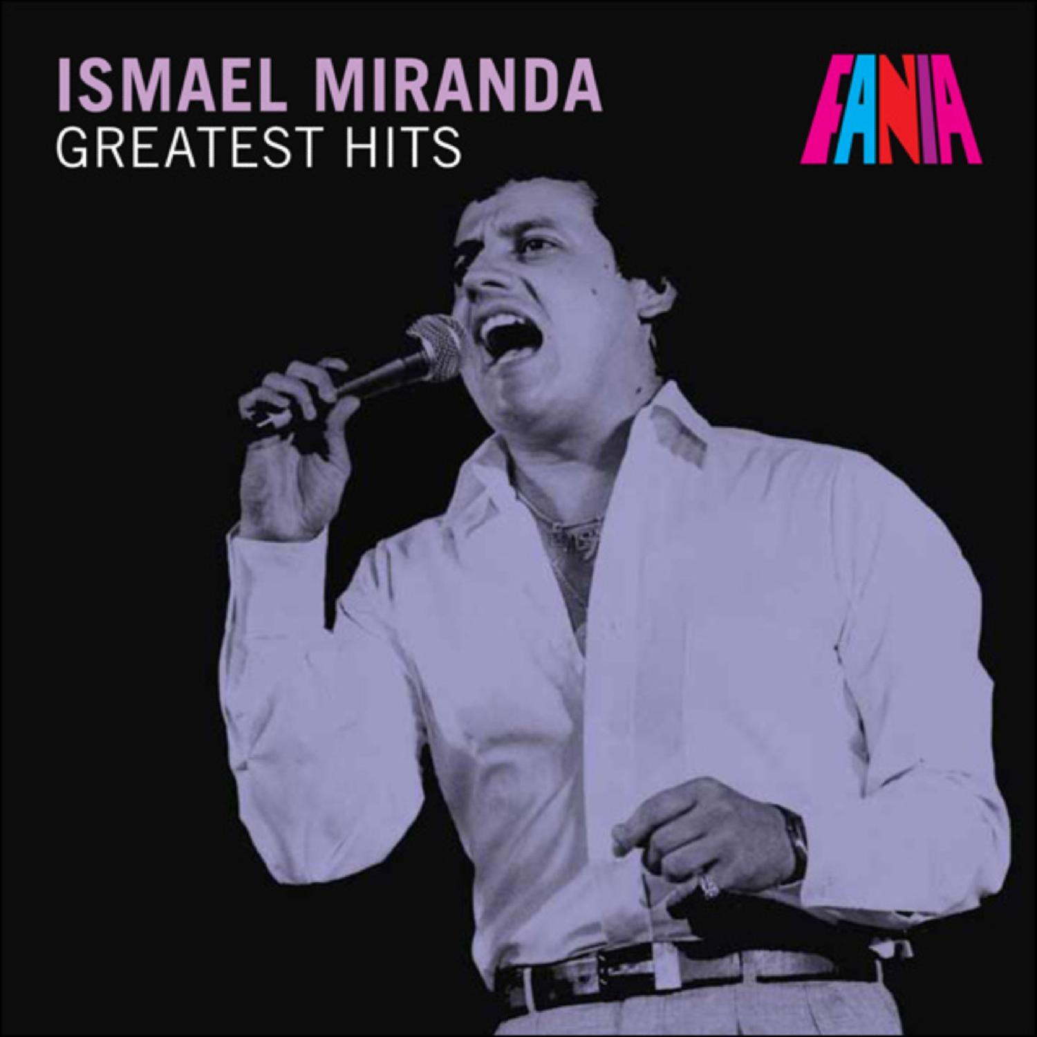 Ismael Miranda - Greatest Hits