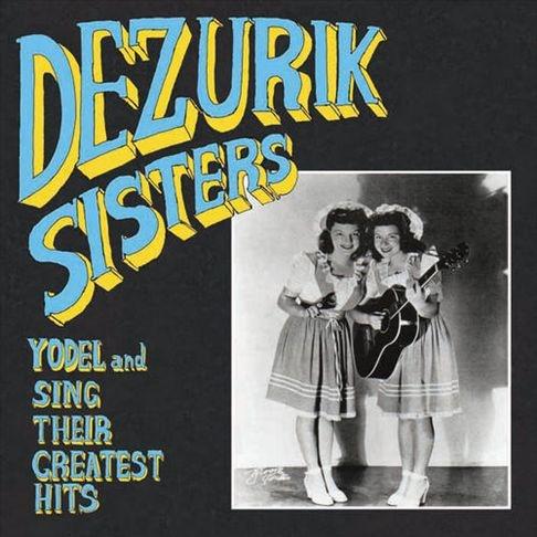 The DeZurick Sisters Yodel and Sing Their Greatest Hits