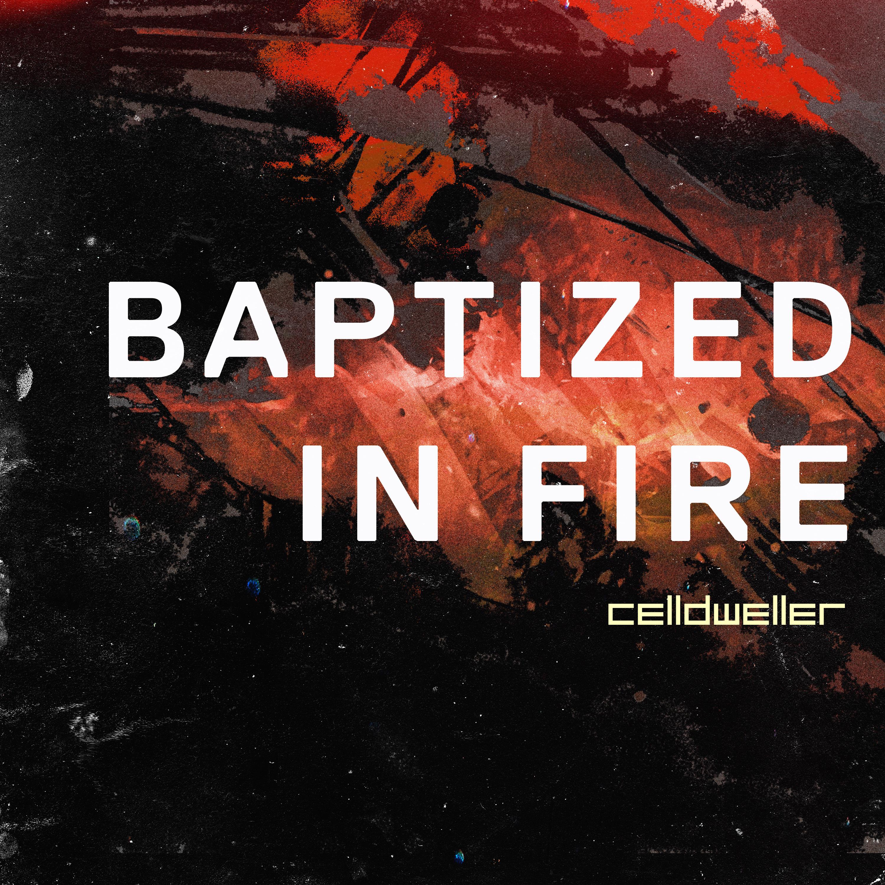 Baptized In Fire