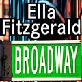 Ella Fitzgerald Broadway