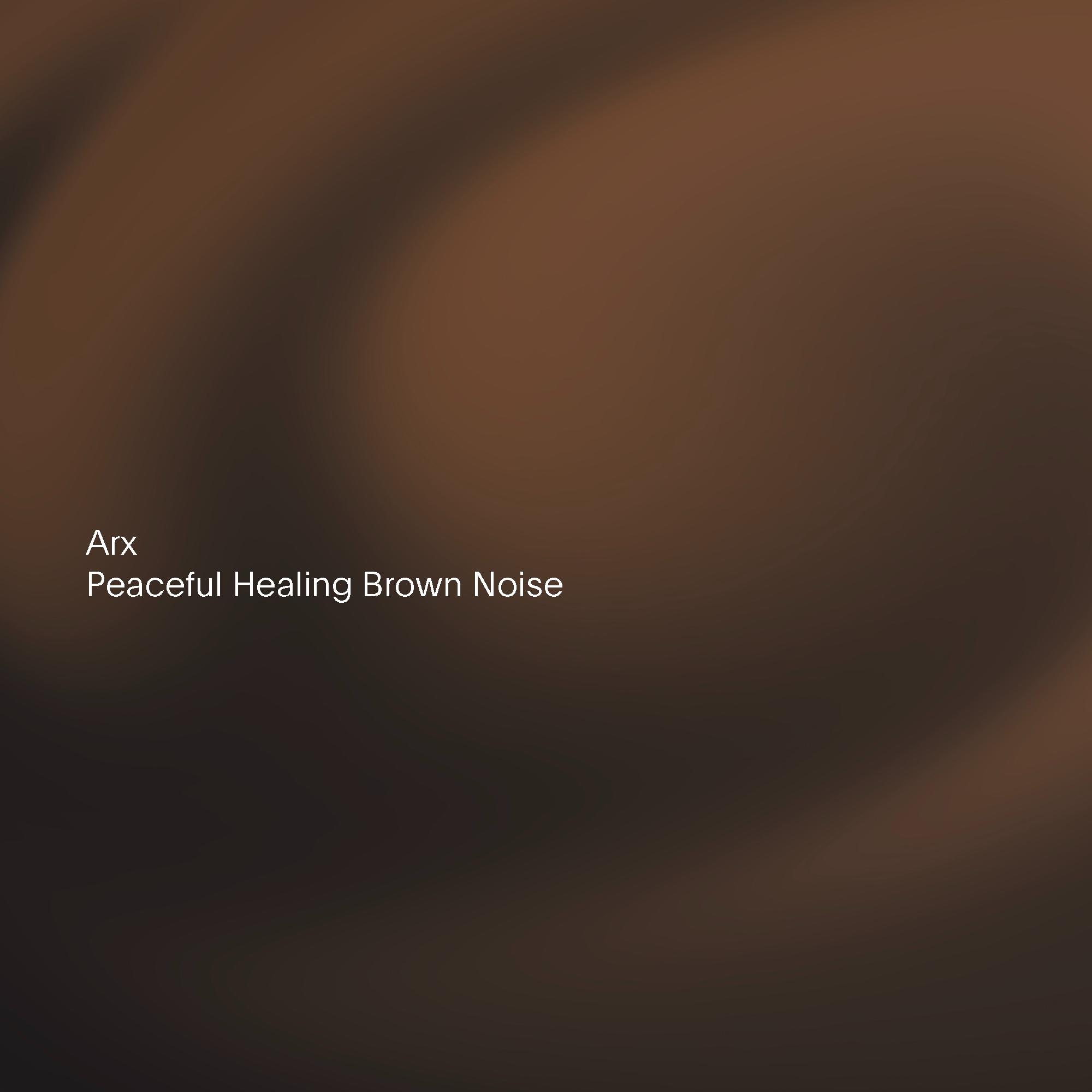 Peaceful Healing Brown Noise