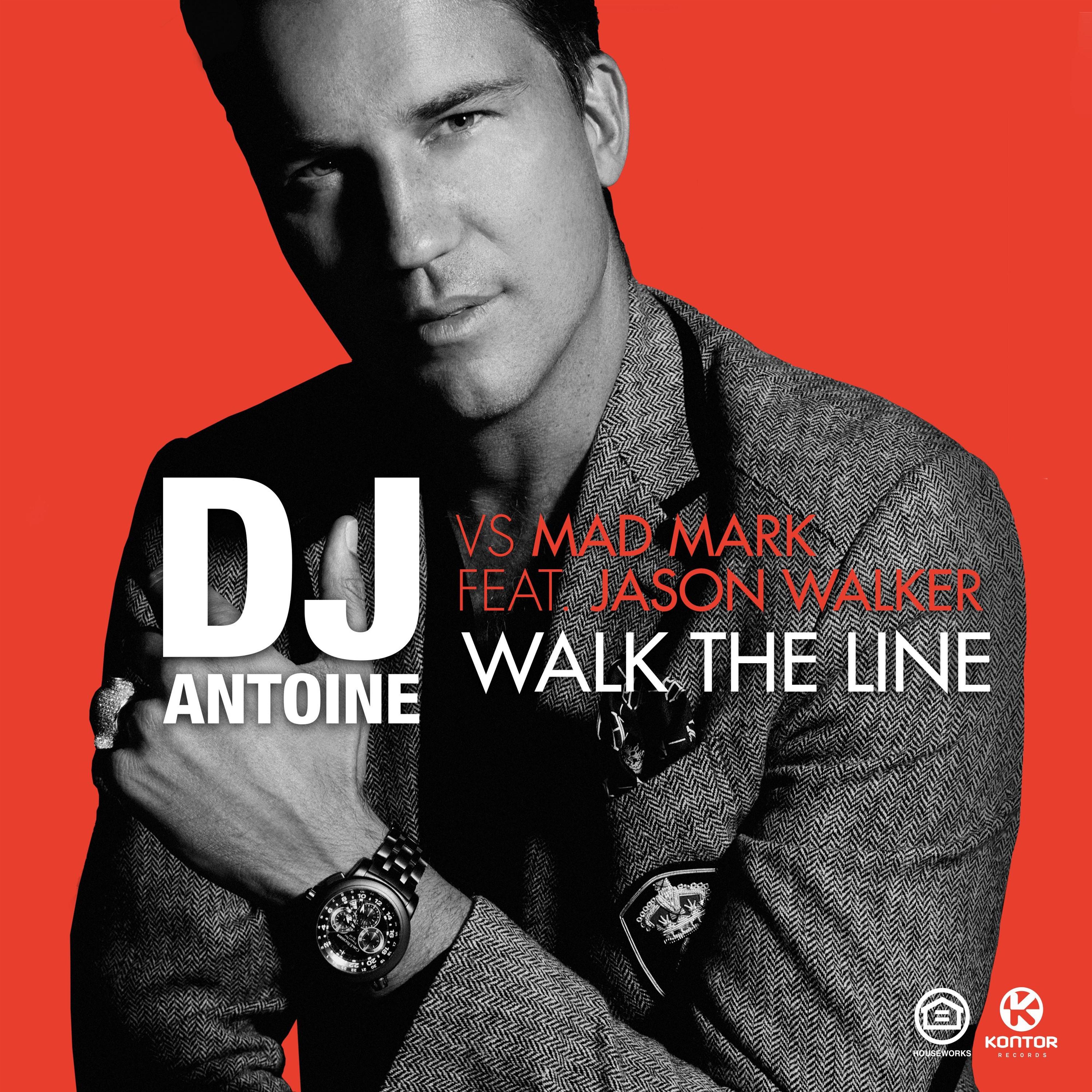 DJ Antoine - Walk the Line (feat. Jason Walker)